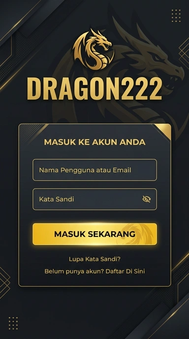 Masuk ke Akun dragon222 dengan Mudah